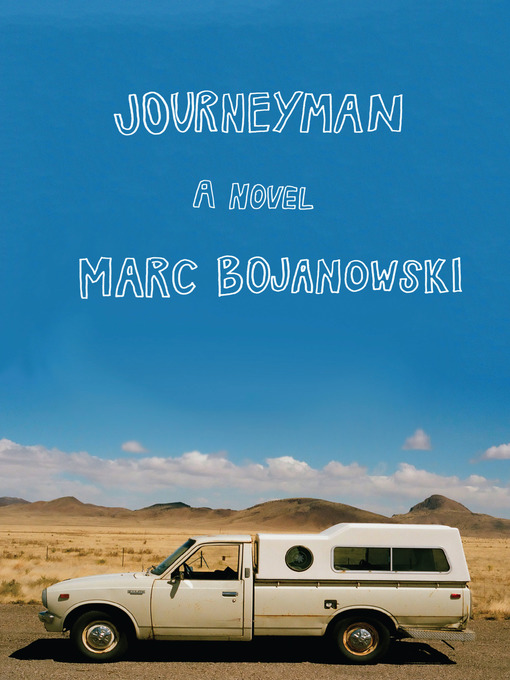 Title details for Journeyman by Marc Bojanowski - Available